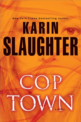Karin Slaughter Cop Town